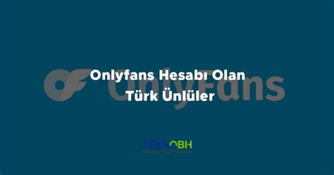 türk onlyfans ünlüleri|Onlyfans Hesabı Olan Türk Ünlüler Kimlerdir